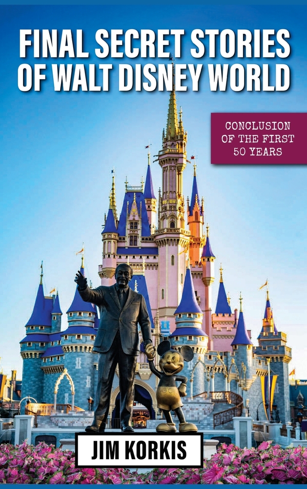 Final Secret Stories of Walt Disney World: Conclusion of the First 50 Years cover