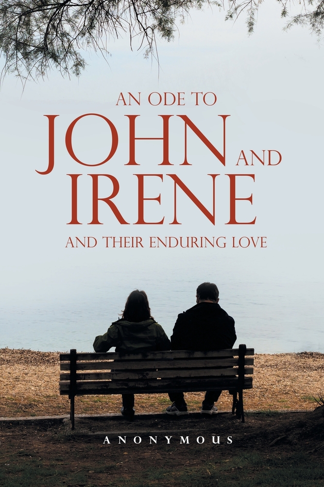An Ode to John and Irene and Their Enduring Love cover