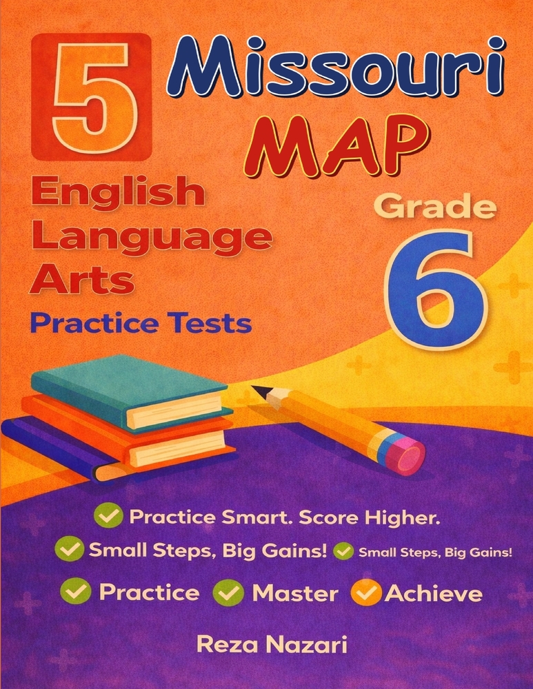 5 Realistic Missouri MAP Grade 6 English Language Arts Practice Tests: Full-Length Practice for MAP Preparation and Academic Confidence cover