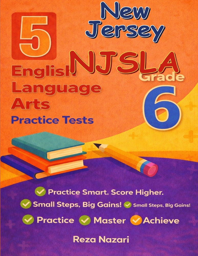 5 Realistic New Jersey NJSLA Grade 6 English Language Arts Practice Tests: Full-Length Practice for NJSLA Preparation and Academic Confidence cover