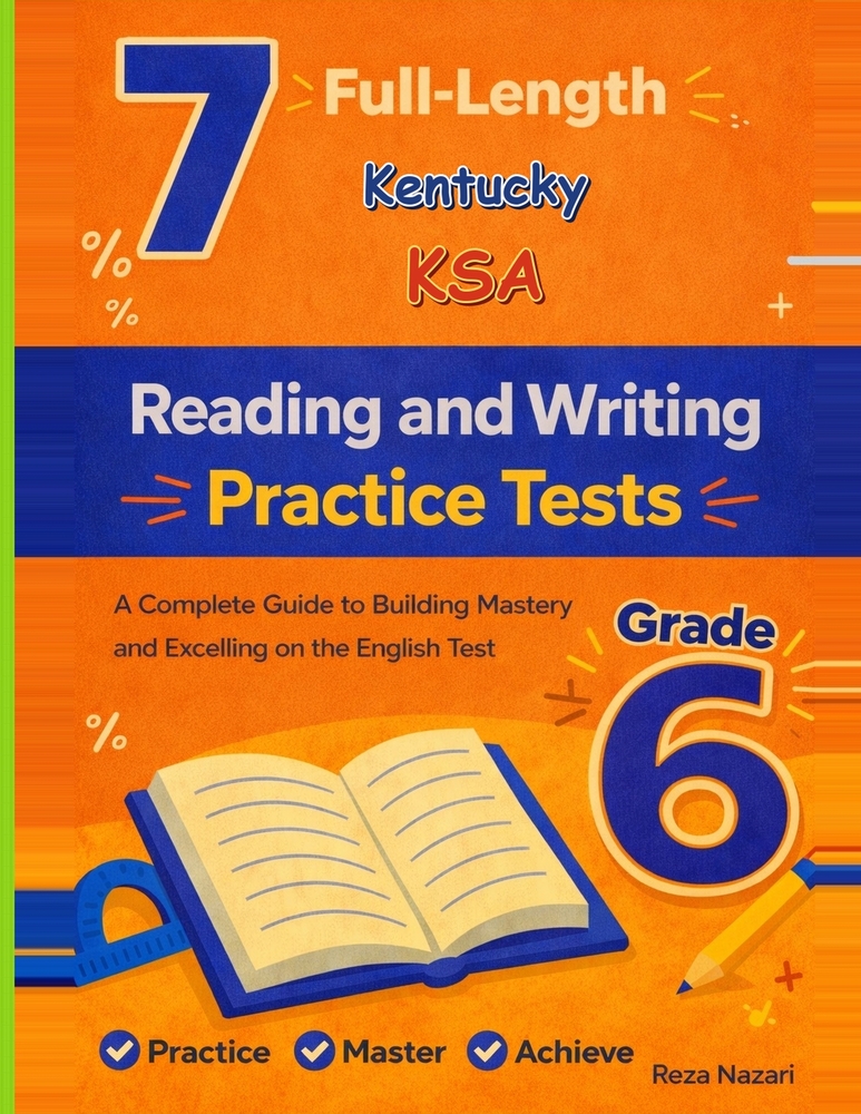 7 Realistic Kentucky KSA Grade 6 English Language Arts Practice Tests: Full-Length Practice for KSA Preparation and Academic Confidence cover