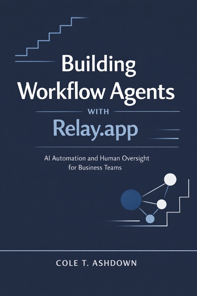 Building Workflow Agents with Relay.app: AI Automation and Human Oversight for Business Teams cover