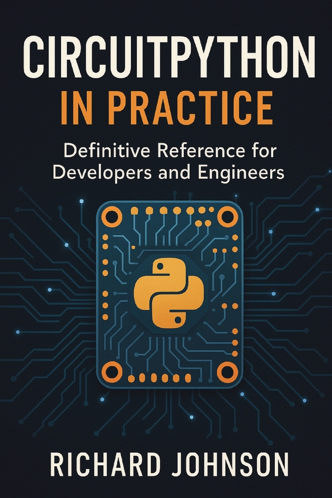 CircuitPython in Practice: Definitive Reference for Developers and Engineers cover