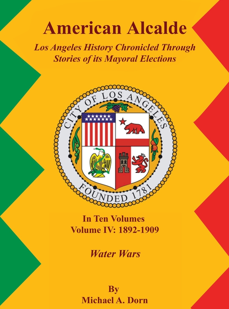 American Alcalde Los Angeles History Chronicled Through Stories of its Mayoral Elections: Volume II: 1859 - 1872 A Community Divided cover