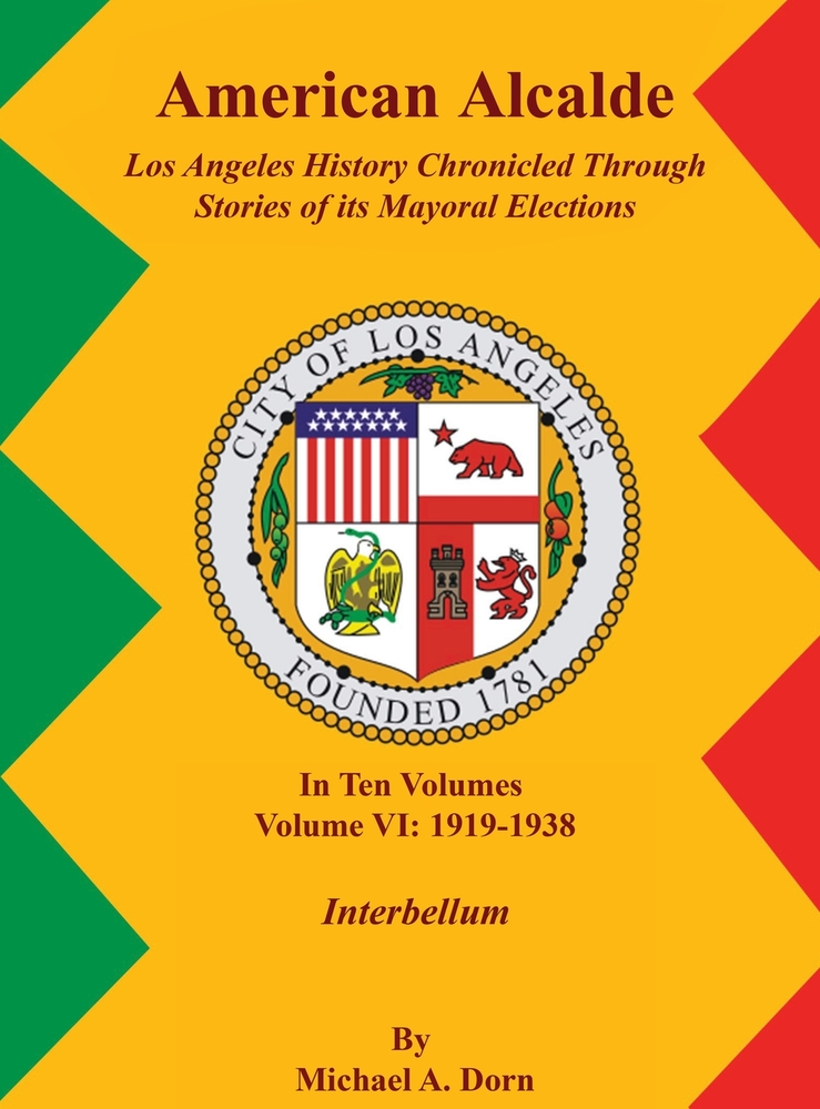 American Alcalde Los Angeles History Chronicled Through Stories of its Mayoral Elections: Volume II: 1859 - 1872 A Community Divided cover