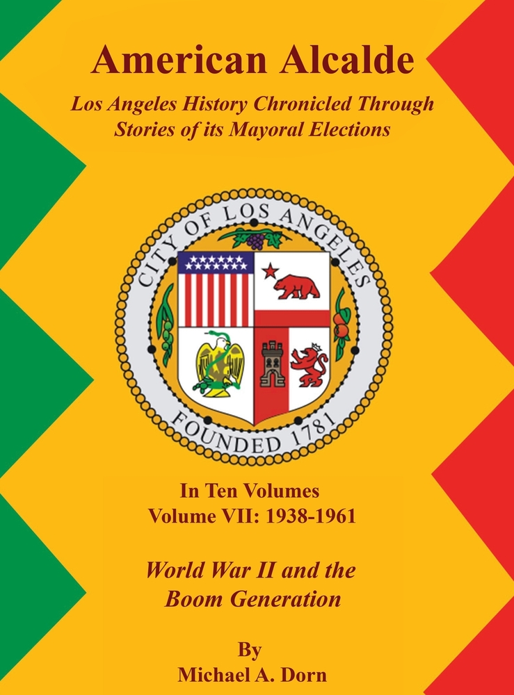American Alcalde Los Angeles History Chronicled Through Stories of its Mayoral Elections: Volume II: 1859 - 1872 A Community Divided cover