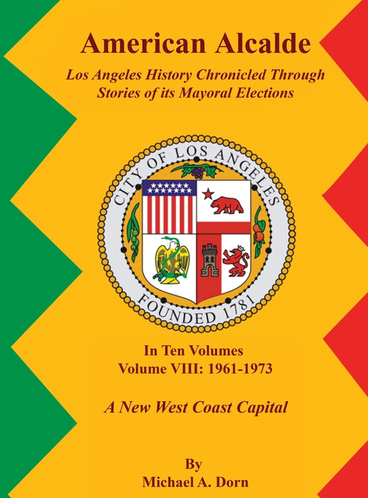 American Alcalde Los Angeles History Chronicled Through Stories of its Mayoral Elections: Volume II: 1859 - 1872 A Community Divided cover