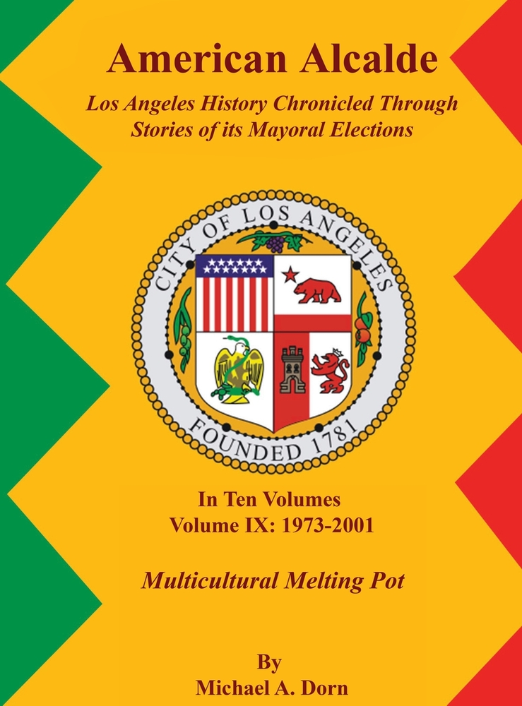 American Alcalde Los Angeles History Chronicled Through Stories of its Mayoral Elections: Volume II: 1859 - 1872 A Community Divided cover