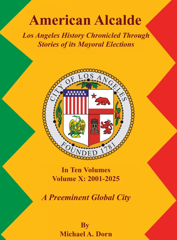 American Alcalde Los Angeles History Chronicled Through Stories of its Mayoral Elections: Volume II: 1859 - 1872 A Community Divided cover