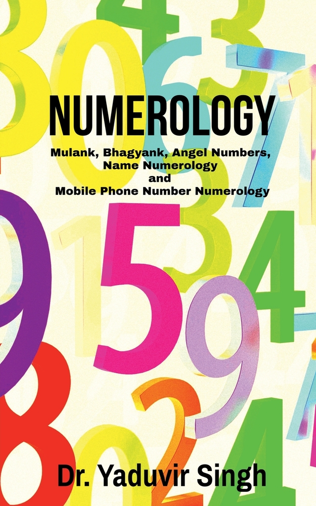 Numerology: Mulank, Bhagyank, Angel Numbers, Name Numerology and Mobile Phone Number Numerology cover