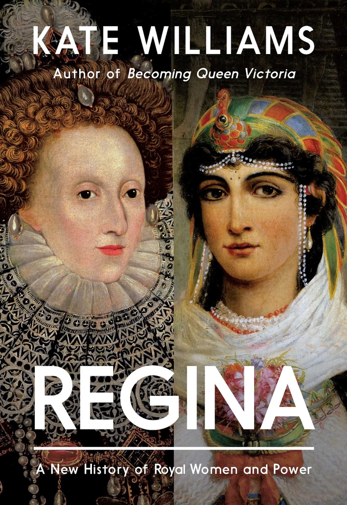 Regina: A New History of Royal Women and Power cover