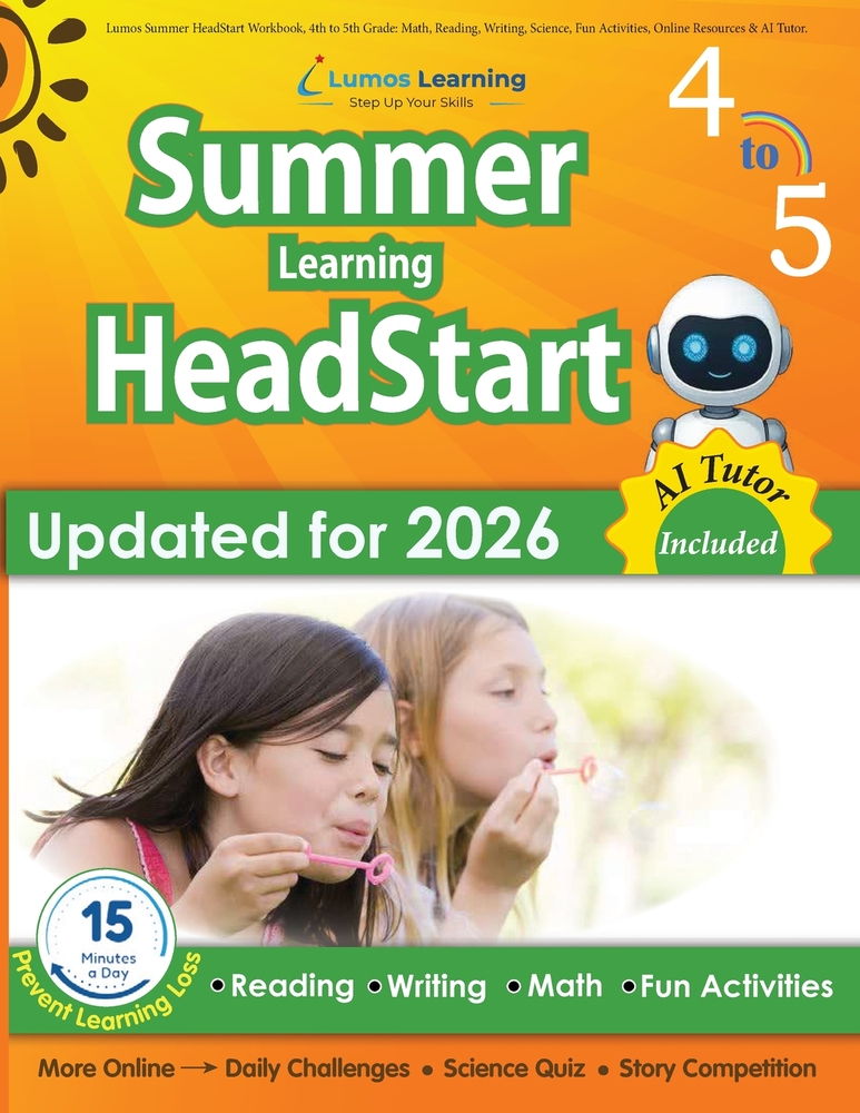 Lumos Summer HeadStart Workbook, 4th to 5th Grade: Math, Reading, Writing, Science, Fun Activities, Online Resources & AI Tutor: Math, Reading, Writin cover