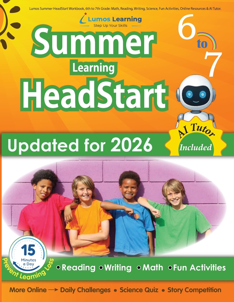 Lumos Summer HeadStart Workbook, 6th to 7th Grade: Math, Reading, Writing, Science, Fun Activities, Online Resources & AI Tutor: A Complete Summer Bri cover
