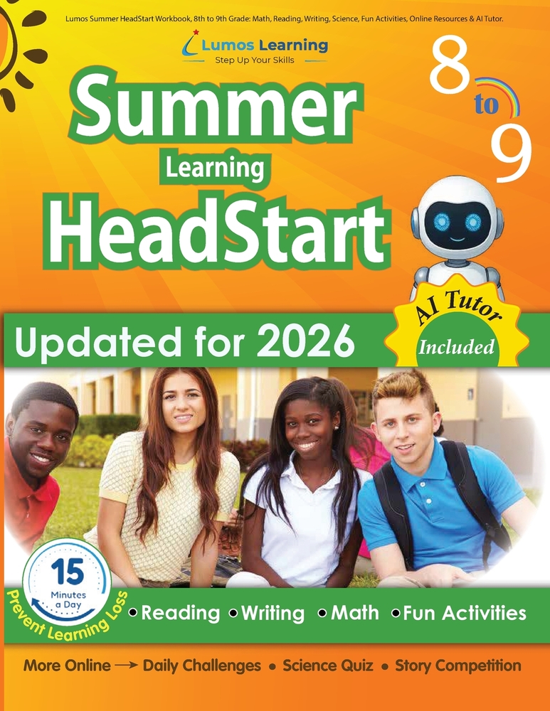 Lumos Summer HeadStart Workbook, 8th to 9th Grade: Math, Reading, Writing, Science, Fun Activities, Online Resources & AI Tutor: A Complete Summer Bri cover