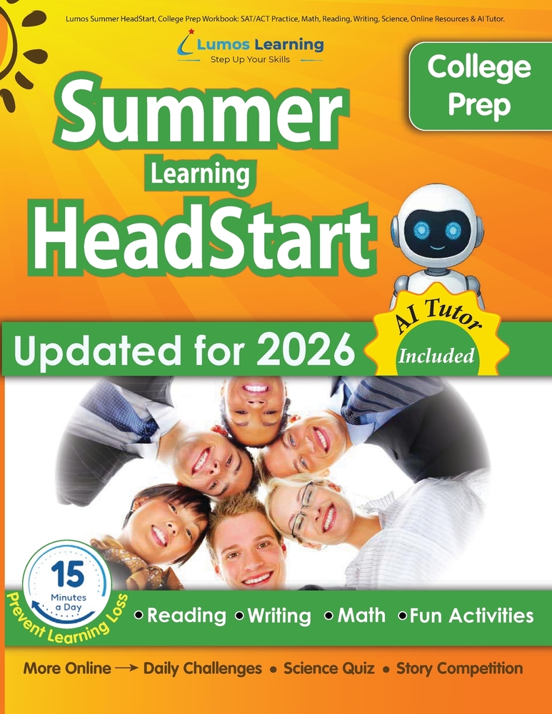 Lumos Summer HeadStart, College Prep Workbook: A Complete Summer Bridge Workbook with Daily Practice & College Readiness Activities cover