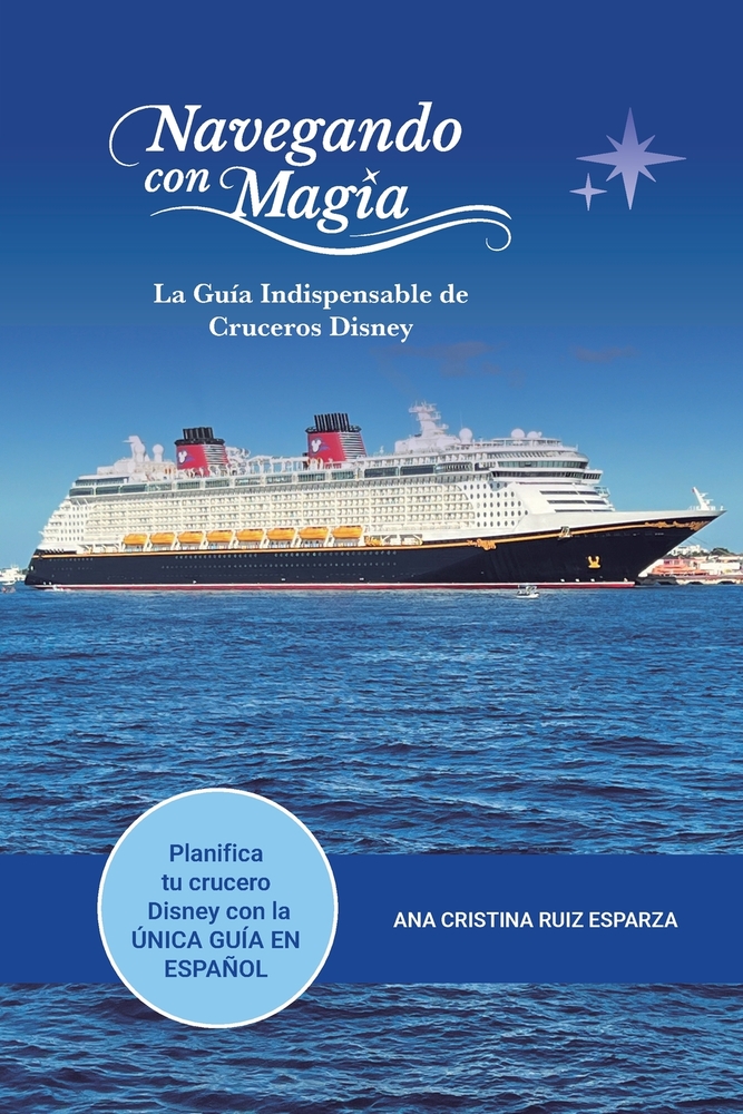 Navegando con Magia: La Guía Indispensable de Cruceros Disney cover