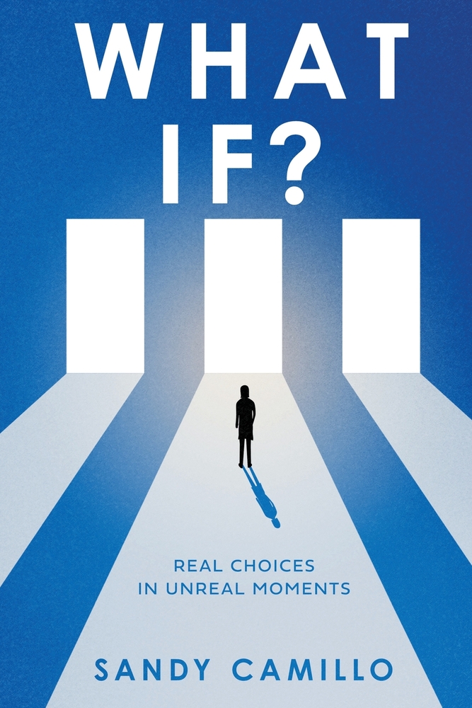 What If?: Real Choices in Unreal Moments cover