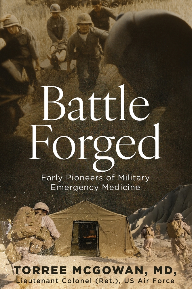 Battle Forged: Early Pioneers of Military Emergency Medicine cover