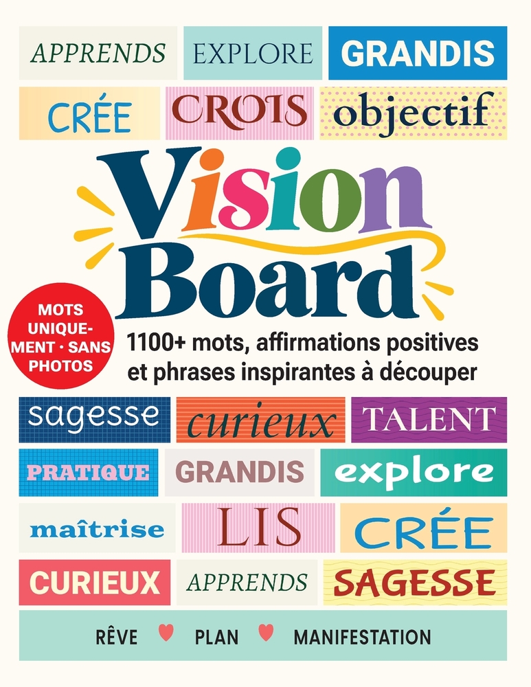Vision Board, 1100+ mots, affirmations positives et phrases inspirantes à découper: Livre de collage en couleur, non autocollant, pour adultes: tablea cover