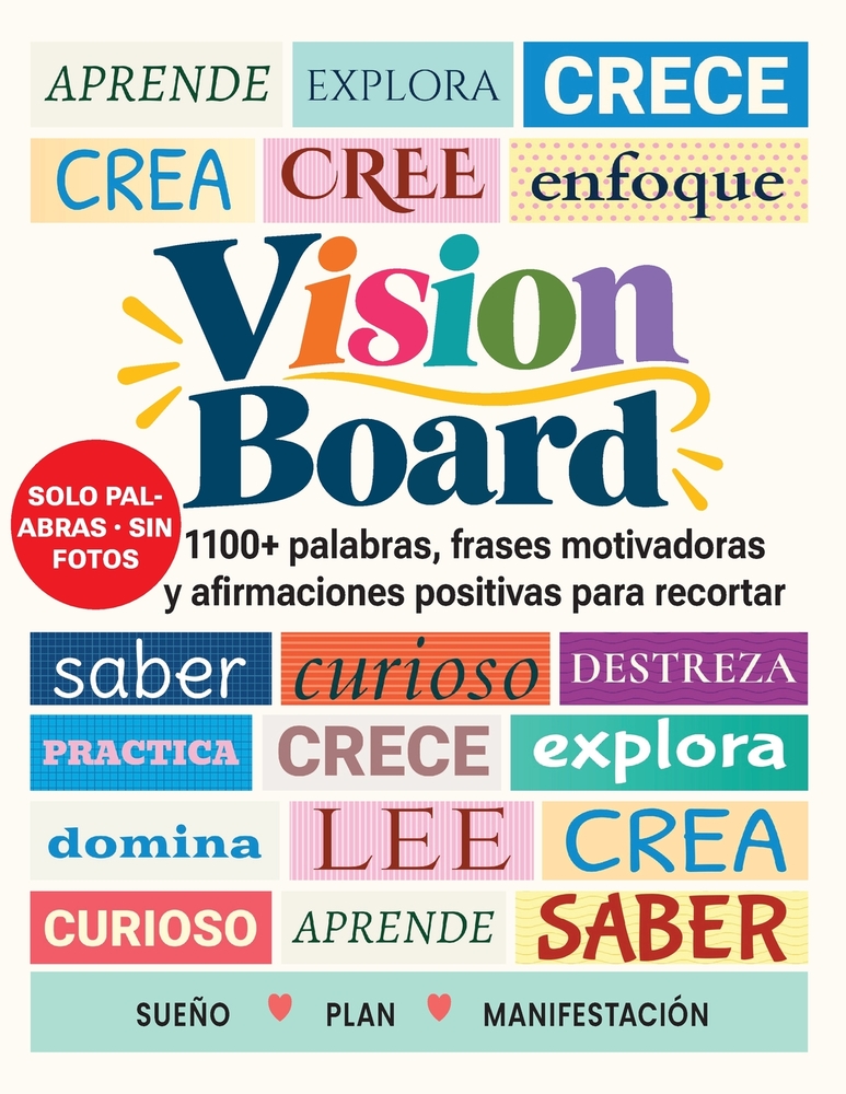 Vision Board, 1100+ palabras, frases motivadoras y afirmaciones positivas para recortar: Libro de collage a todo color, no adhesivo, para sueños, meta cover