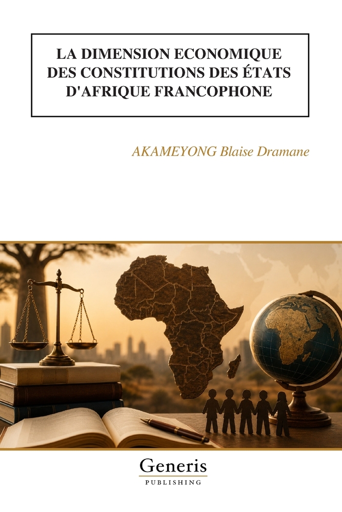 La Dimension Economique Des Constitutions Des États d'Afrique Francophone cover