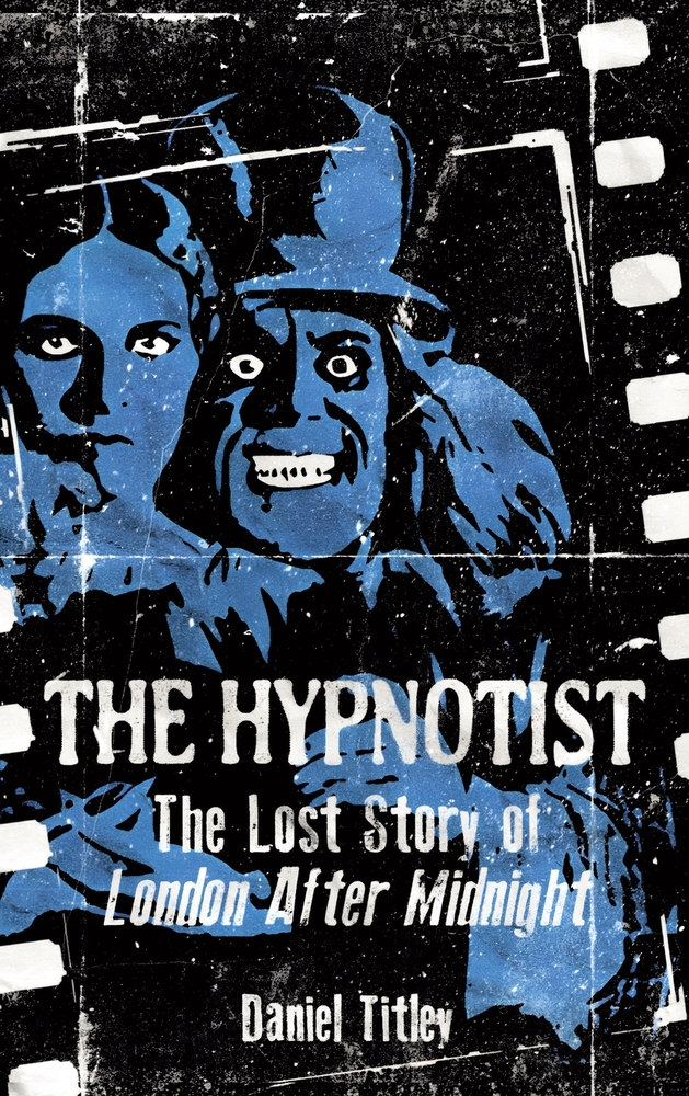 The Hypnotist: The Lost Story of London After Midnight cover