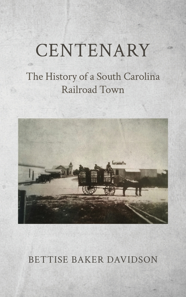 Centenary: The History of a South Carolina Railroad Town cover