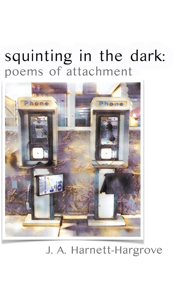 squinting in the dark: poems of attachment cover