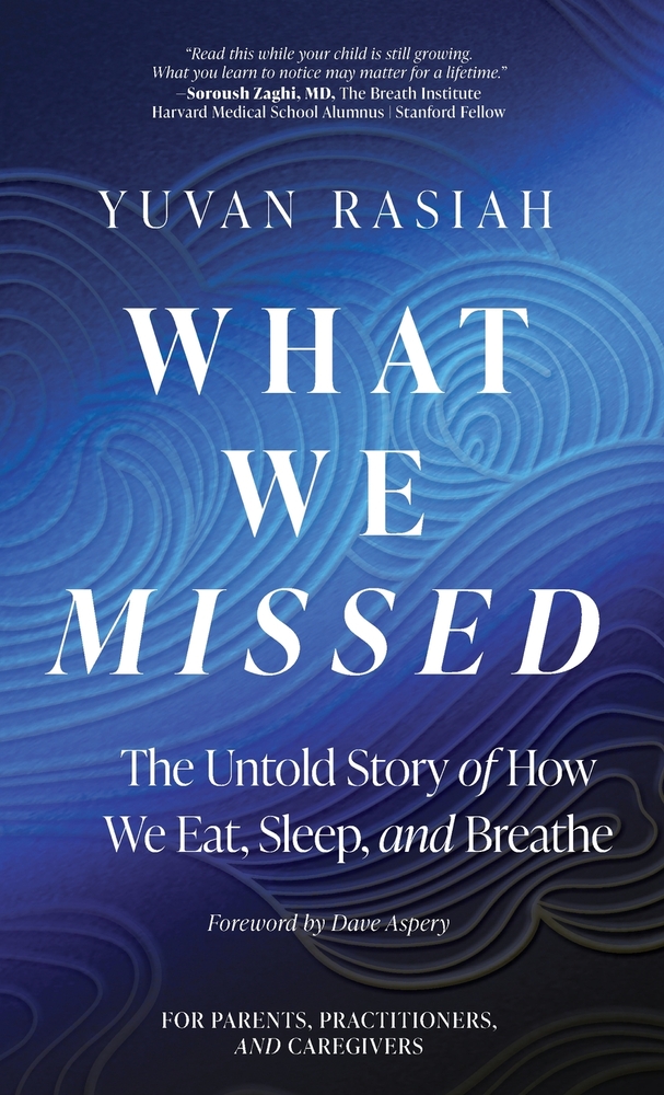 What We Missed: The Untold Story of How We Eat, Sleep, and Breathe cover