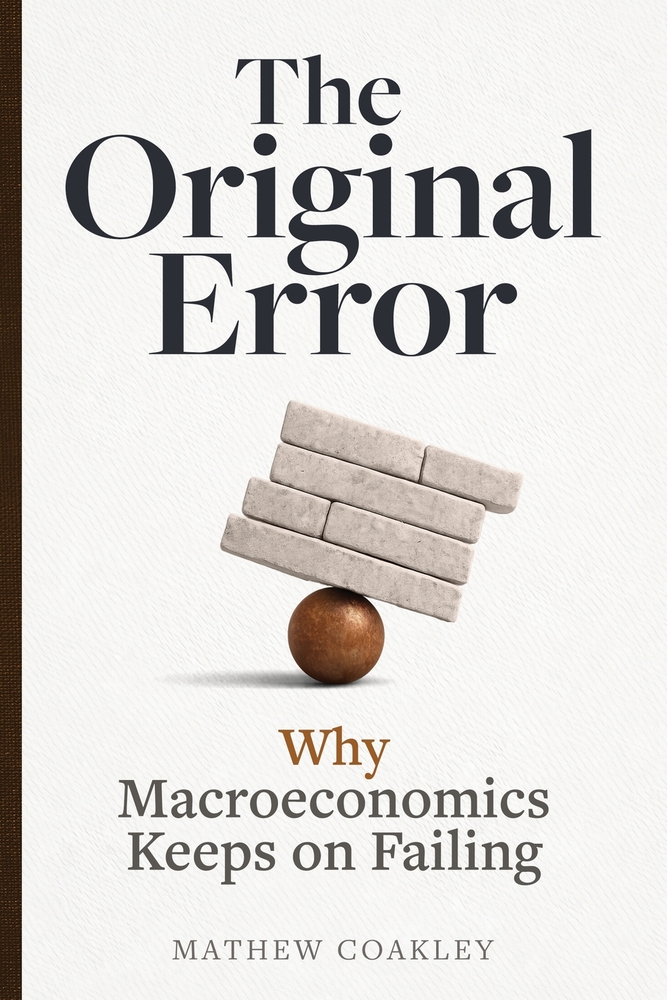 The Original Error: Why Macroeconomics Keeps on Failing cover