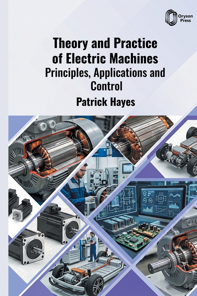 Theory and Practice of Electric Machines: Principles, Applications and Control cover