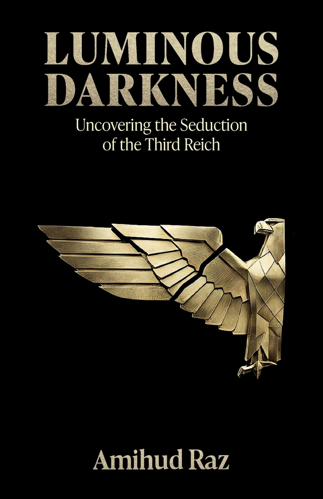 Luminous Darkness, Uncovering the Seduction of the Third Reich cover