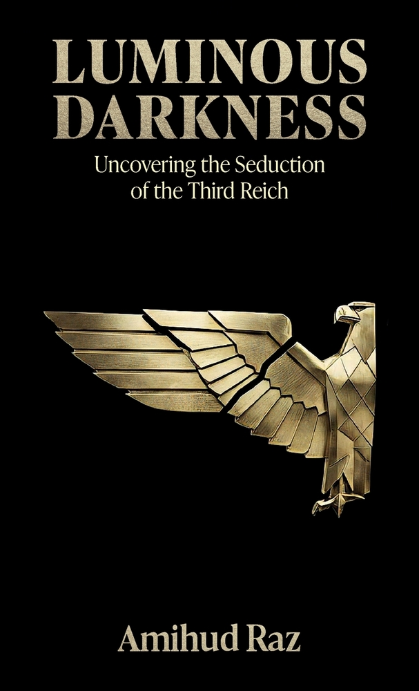 Luminous Darkness, Uncovering the Seduction of the Third Reich cover