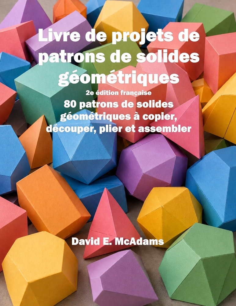 Livre de projets de patrons de solides géométriques: 80 patrons de solides géométriques à copier, découper, plier et assembler cover