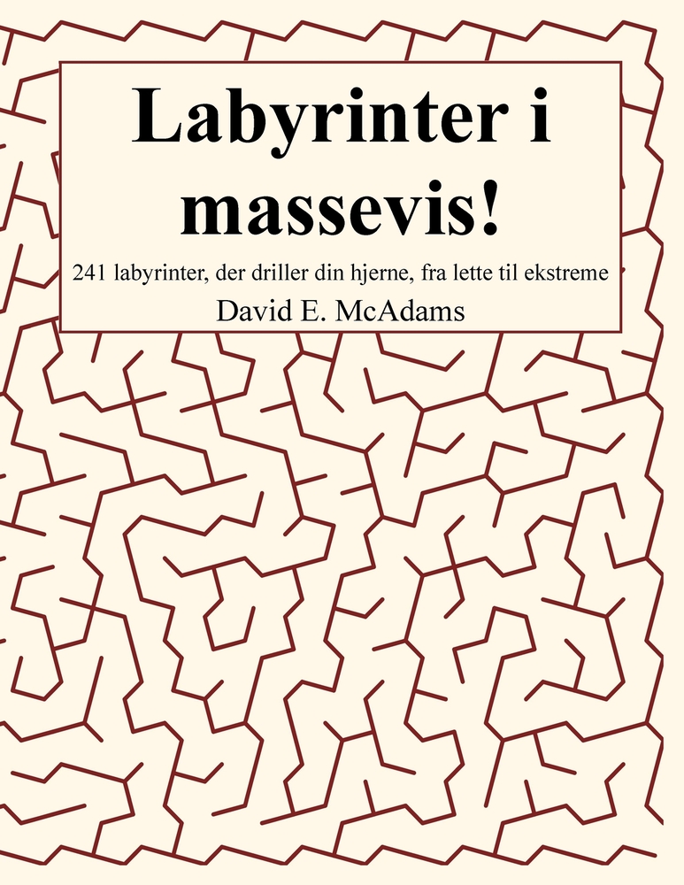 Labyrinter i massevis!: 241 labyrinter, der driller din hjerne, fra lette til ekstreme cover