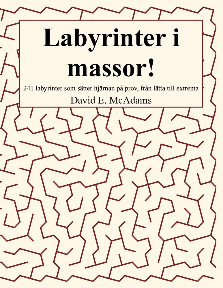 Labyrinter i massor!: 241 labyrinter som sätter hjärnan på prov, från lätta till extrema cover