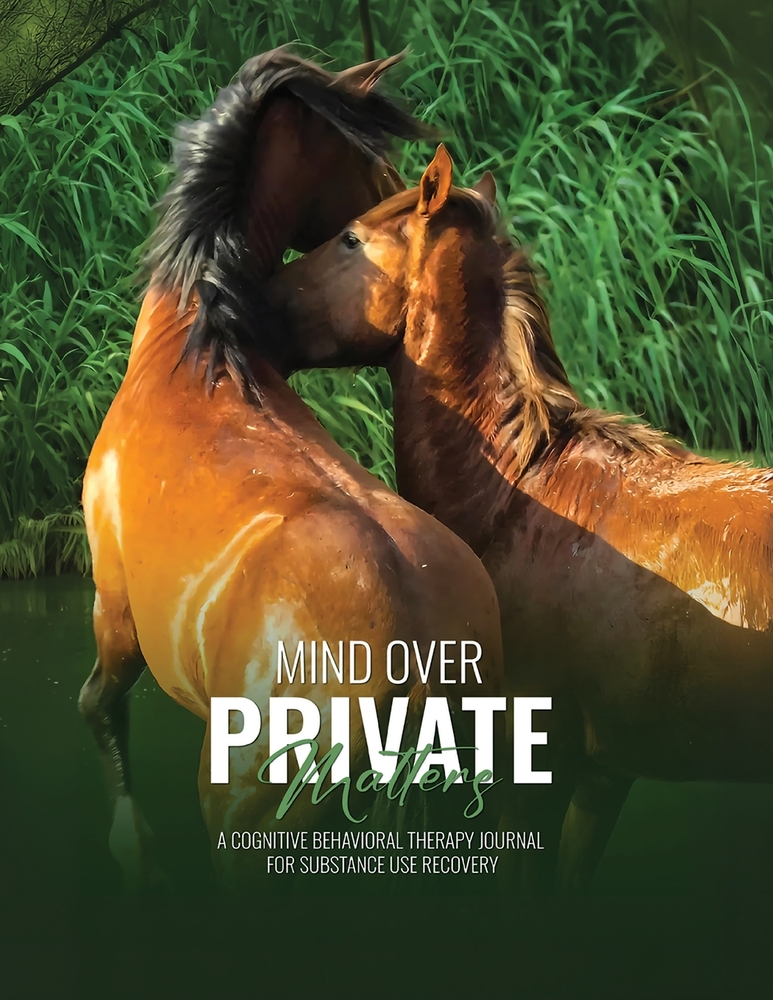 Mind Over Private Matters: A Cognitive Behavioral Therapy Journal for Substance Use Recovery cover