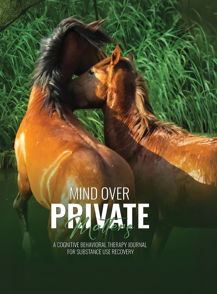 Mind Over Private Matters: A Cognitive Behavioral Therapy Journal for Substance Use Recovery cover