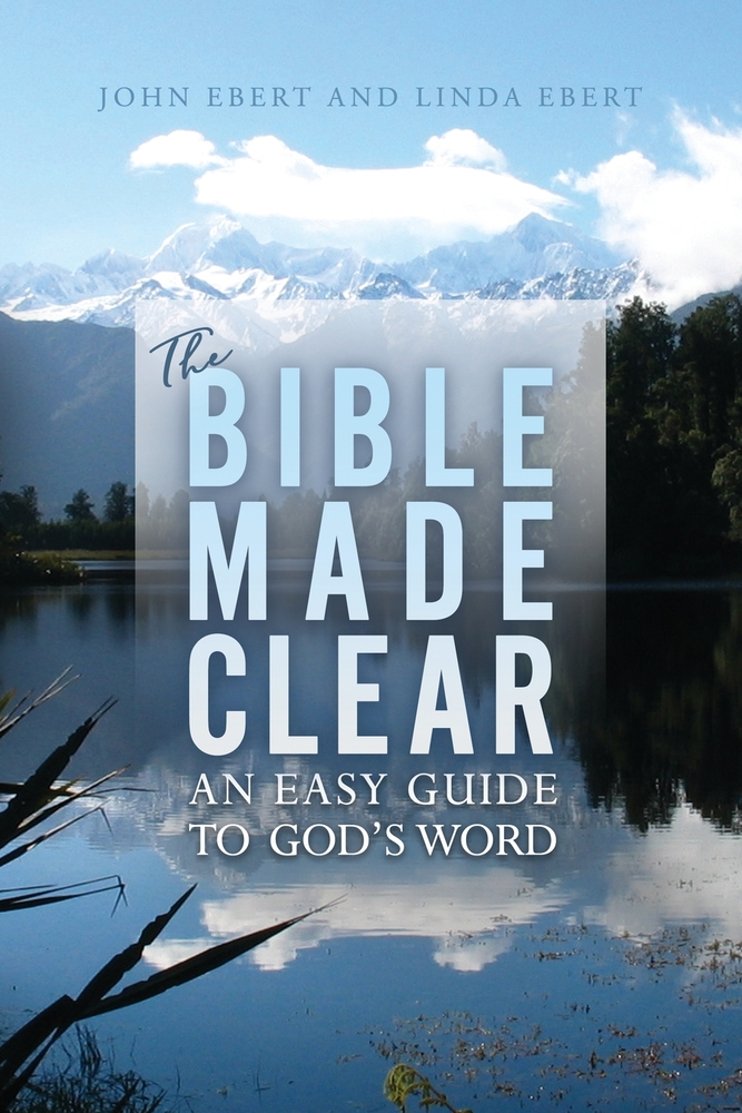 The Bible Made Clear: An Easy Guide to God's Word cover