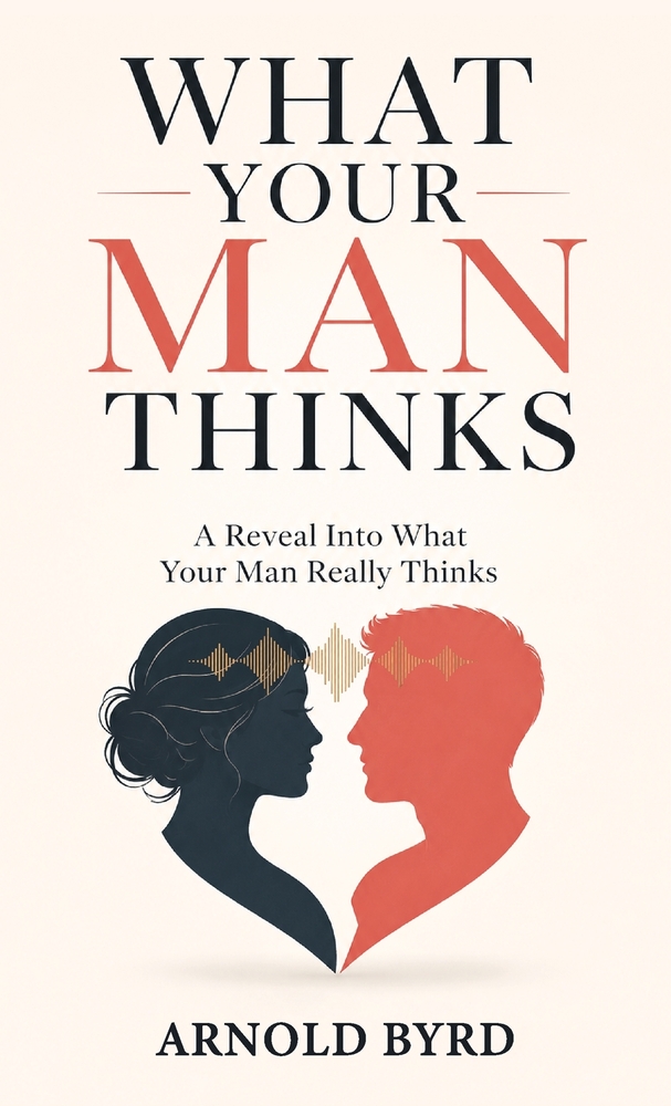 What Your Man Thinks, A reveal into what your man really thinks cover