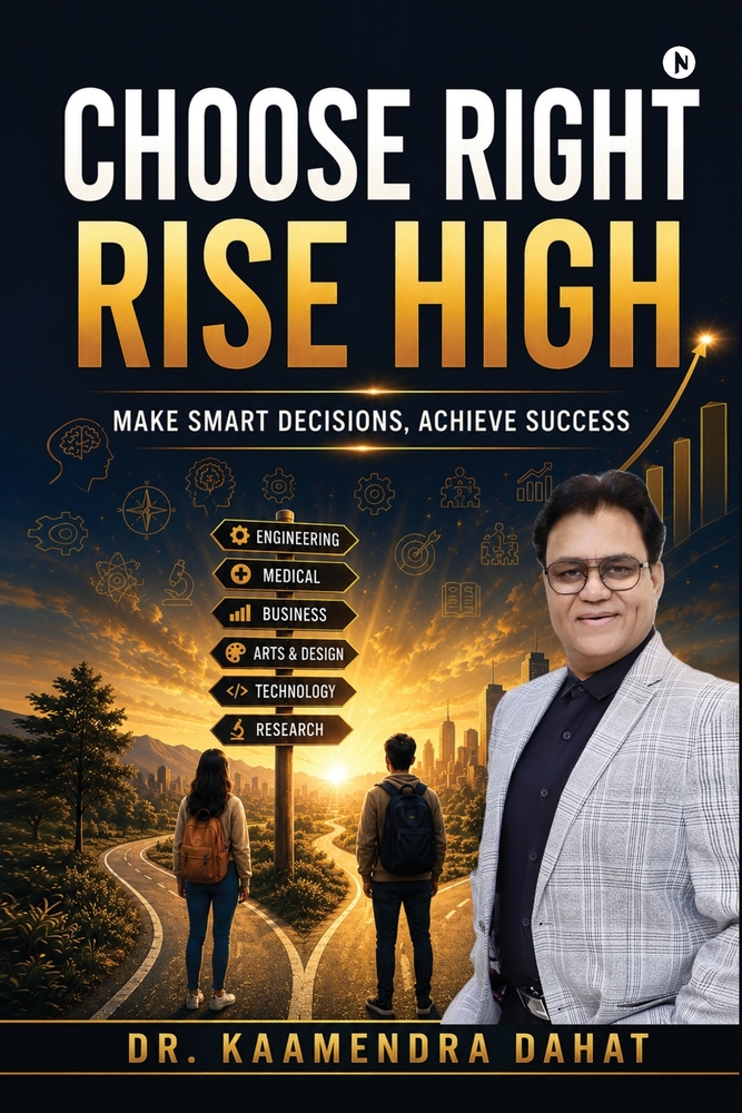 Choose Right, Rise High: Make Smart Decisions, Achieve Success cover