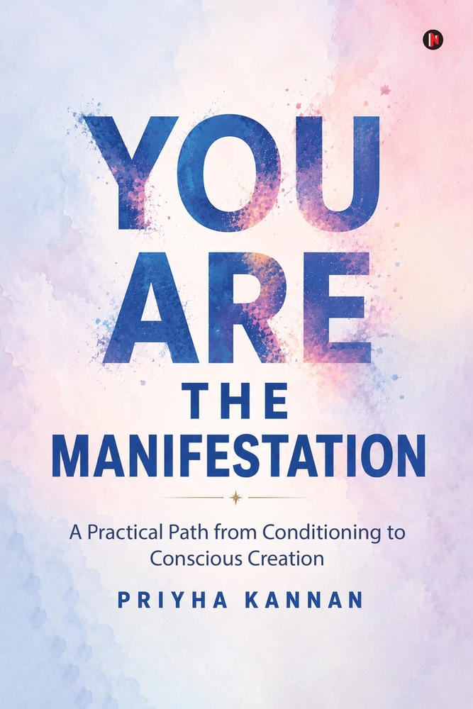 You Are the Manifestation: A Practical Path from Conditioning to Conscious Creation cover