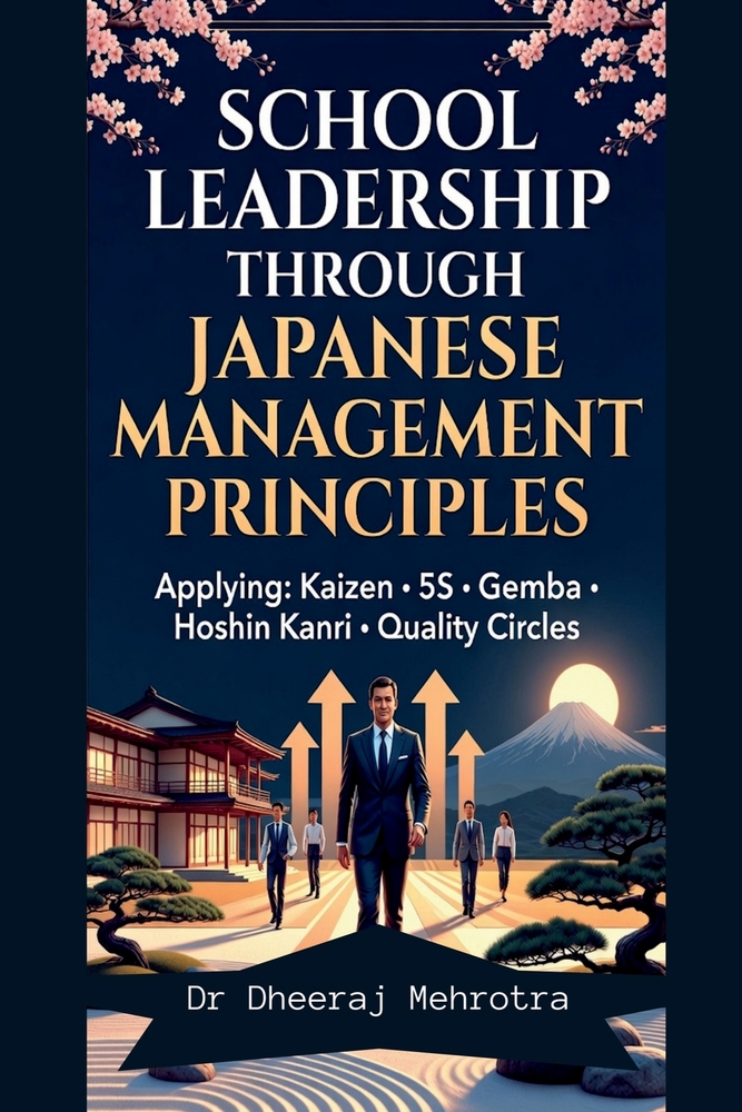 School Leadership Through Japanese Management Principles Applying: Kaizen 5S Gemba Hoshin Kanri Quality Circles cover