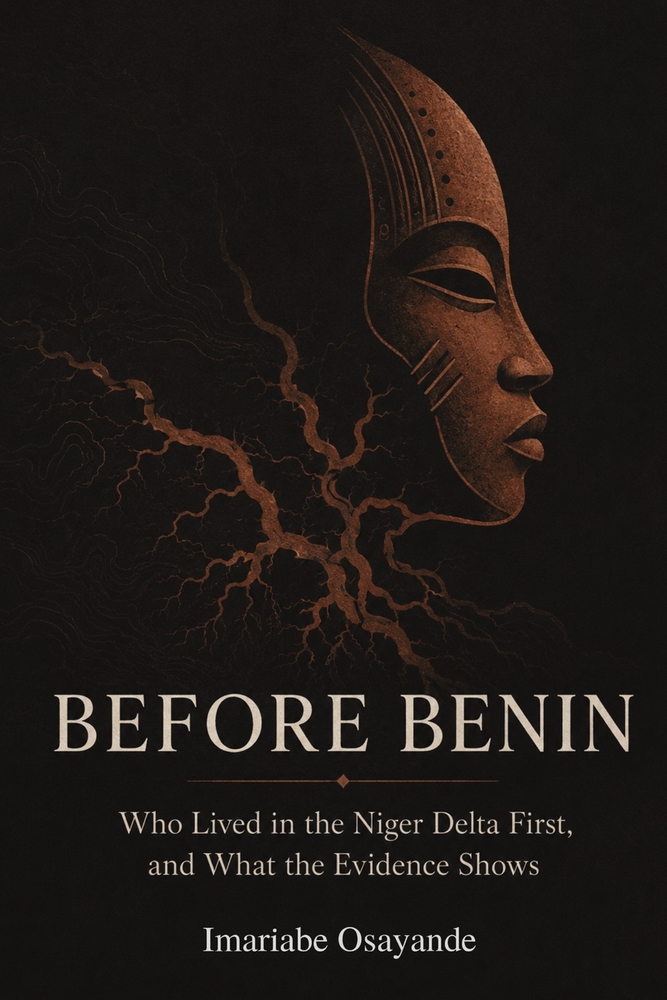 Before Benin: Who Lived in the Niger Delta First, and What the Evidence Shows cover