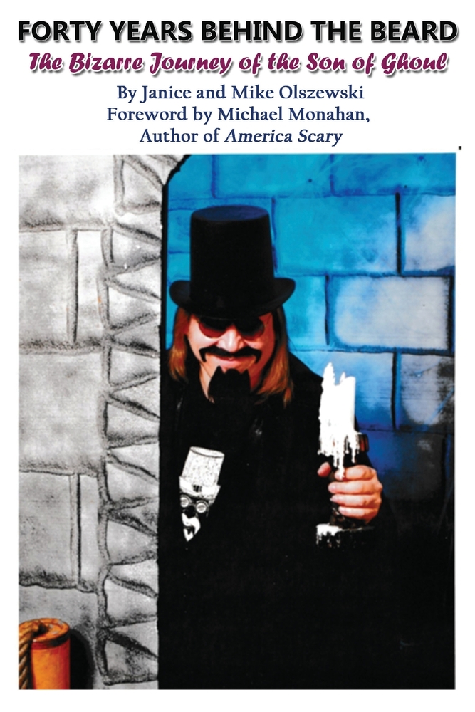 Forty Years Behind the Beard - The Bizarre Journey of the Son of Ghoul cover