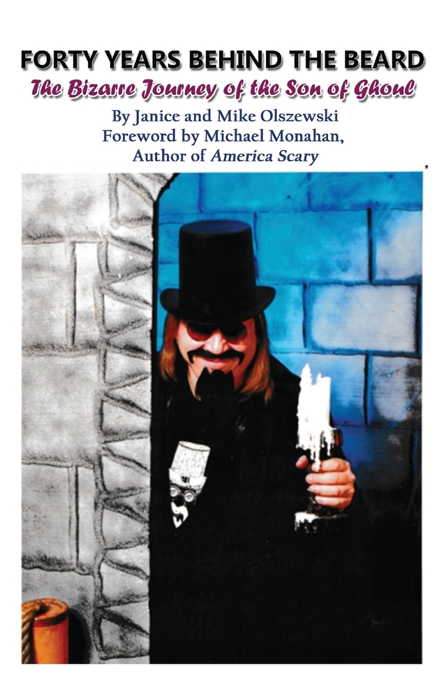 Forty Years Behind the Beard - The Bizarre Journey of the Son of Ghoul cover