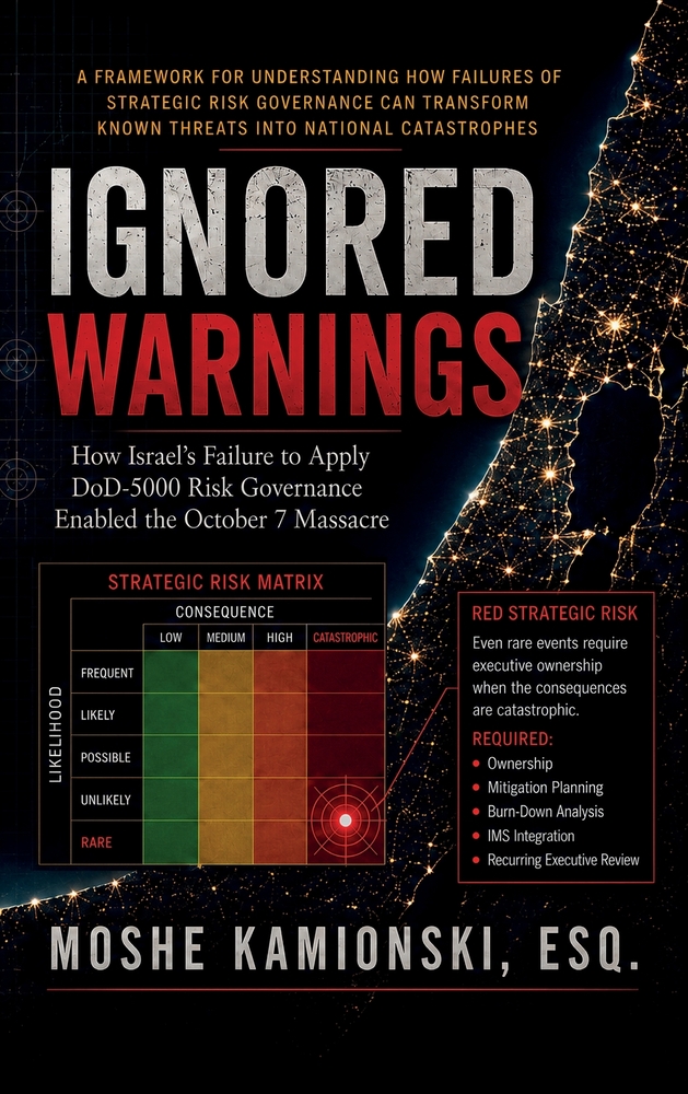 Ignored Warnings, How Israel's Failure to Apply DoD-5000 Risk Governance Enabled the October 7 Massacre cover