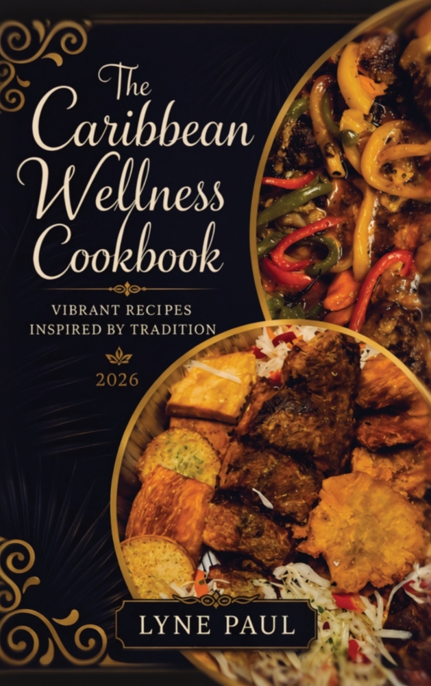The Caribbean Wellness Cookbook 2026, Vibrant Recipes Inspired by Tradition cover