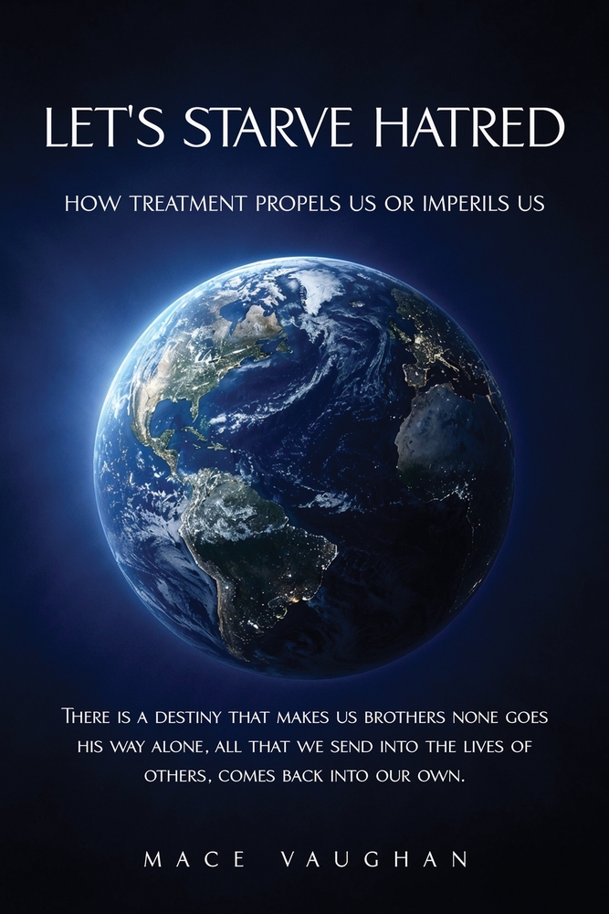 Let's Starve Hatred: How Treatment Propels Us or Imperils Us cover