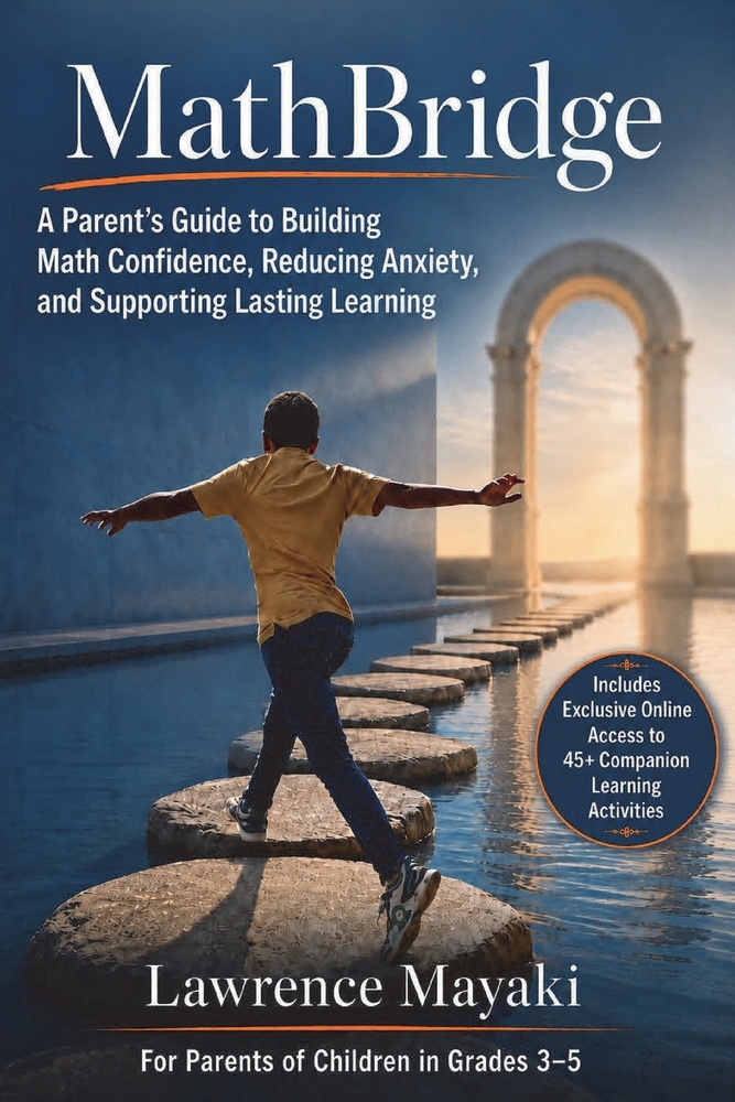 MathBridge: A Parent's Guide to Building Math Confidence, Reducing Math Anxiety, and Supporting Lasting Learning cover